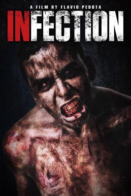 Infection เชื้อนรก คนคลั่งสยองโลก (2019)