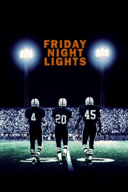 Friday Night Lights (2004) เส้นทางสู่ฝัน วันแห่งชัยชนะ