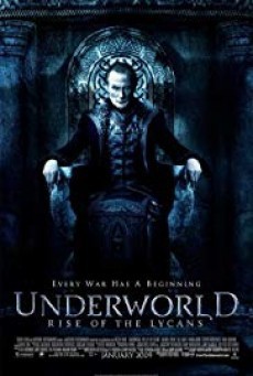 Underworld: Rise of the Lycans สงครามโค่นพันธุ์อสูร: ปลดแอกจอมทัพอสูร (ภาค 3)