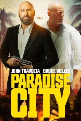 Paradise City เมืองสวรรค์ คนอึดล่าโหด (2022)