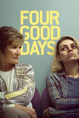 Four Good Days วันดีๆ สี่วัน (2020) บรรยายไทย