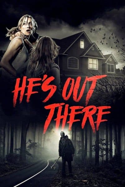 He’s Out There (2018)