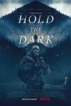 Hold The Dark โฮลด์ เดอะ ดาร์ก