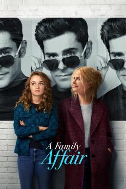 A Family Affair เรื่อง (รัก) ในครอบครัว (2024) NETFLIX