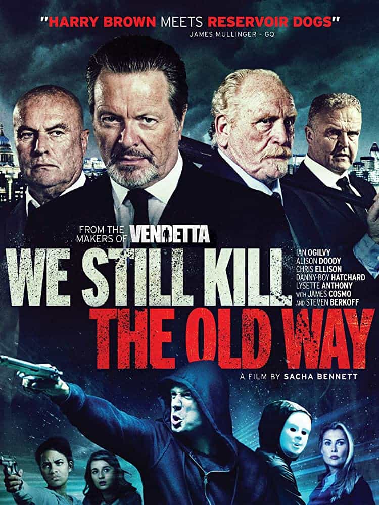 We Still Kill the Old Way (2014) มาเฟียขย้ำนักเลง