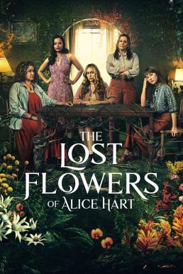 The Lost Flowers of Alice Hart ดอกไม้ที่หายไปของอลิซ ฮาร์ต Season 1 (2023) บรรยายไทย