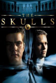 The Skulls (2000) องค์กรลับกะโหลกเหล็ก