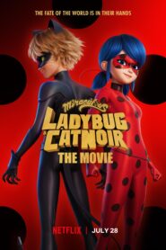 Miraculous Ladybug & Cat Noir The Movie ฮีโร่มหัศจรรย์ เลดี้บัก และ แคทนัวร์