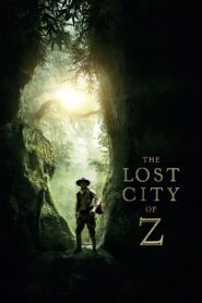 The Lost City of Z นครลับที่สาบสูญ