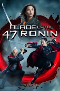 Blade of the 47 Ronin 47 โรนิน มหาศึกซามูไร