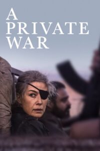 A Private War ล่าข่าวสงครามเดือด
