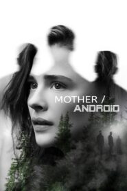 Mother Android กองทัพแอนดรอยด์กบฏโลก (2021)
