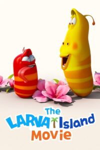 The Larva Island Movie ลาร์วาผจญภัยบนเกาะหรรษา เดอะ มูฟวี่